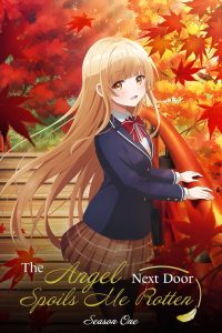 The Angel Next Door Spoils Me Rotten: Season 1