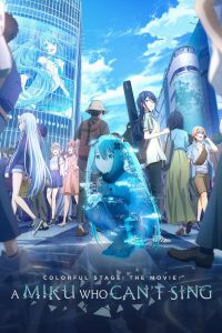 COLORFUL STAGE! The Movie: A Miku Who Can’t Sing